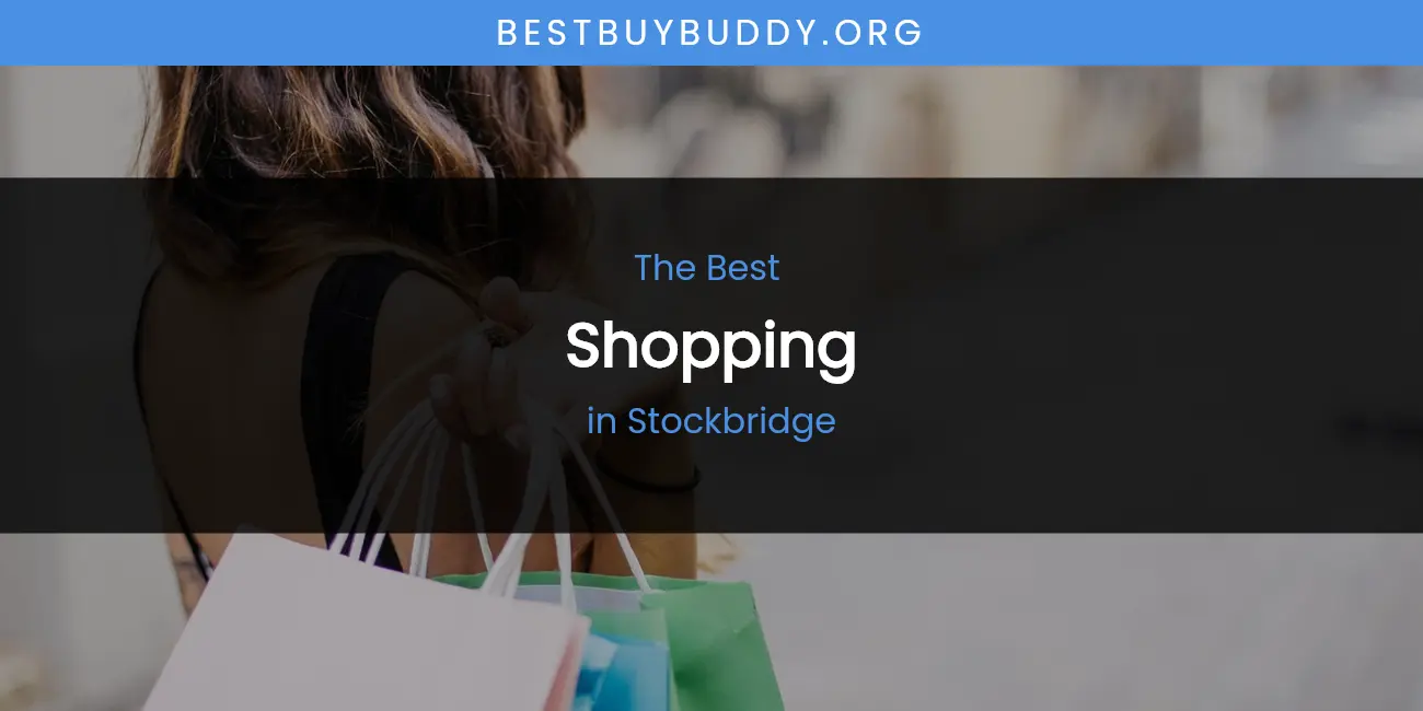 The Top-Rated Shopping in Stockbridge
